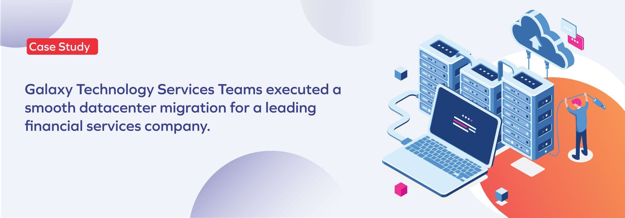 Leading financial company executed smooth Datacenter Migration