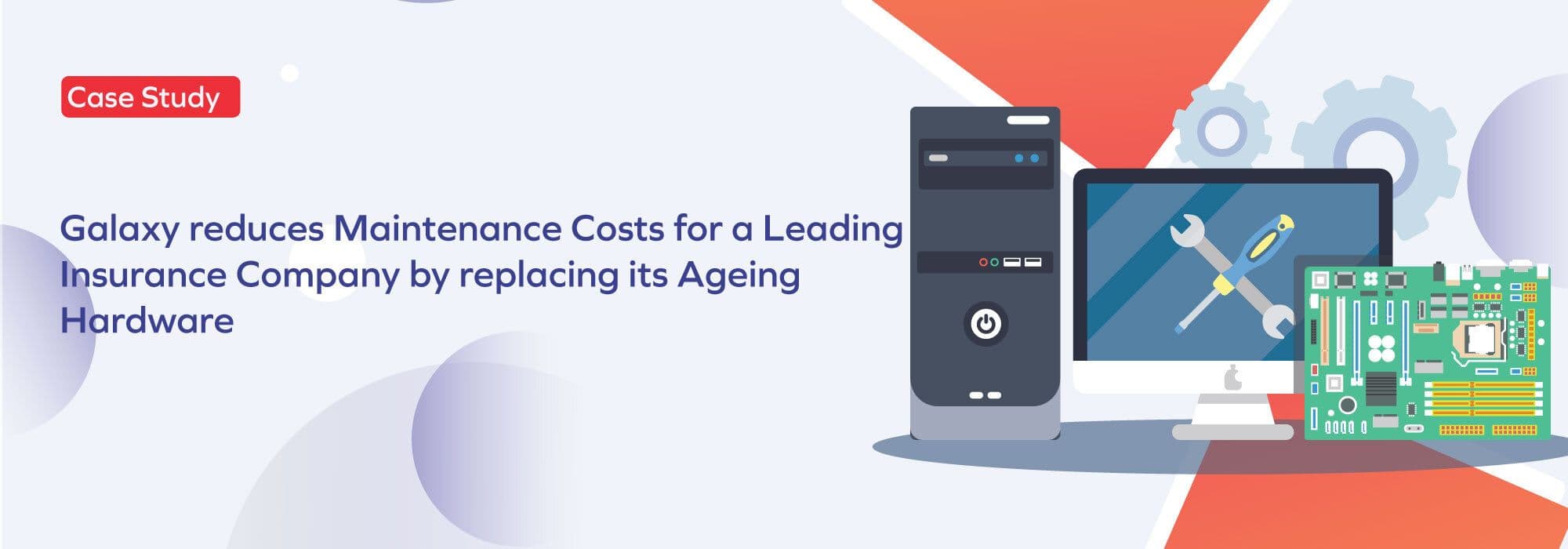 Insurance company reduces maintenance costs by replacing its ageing hardware