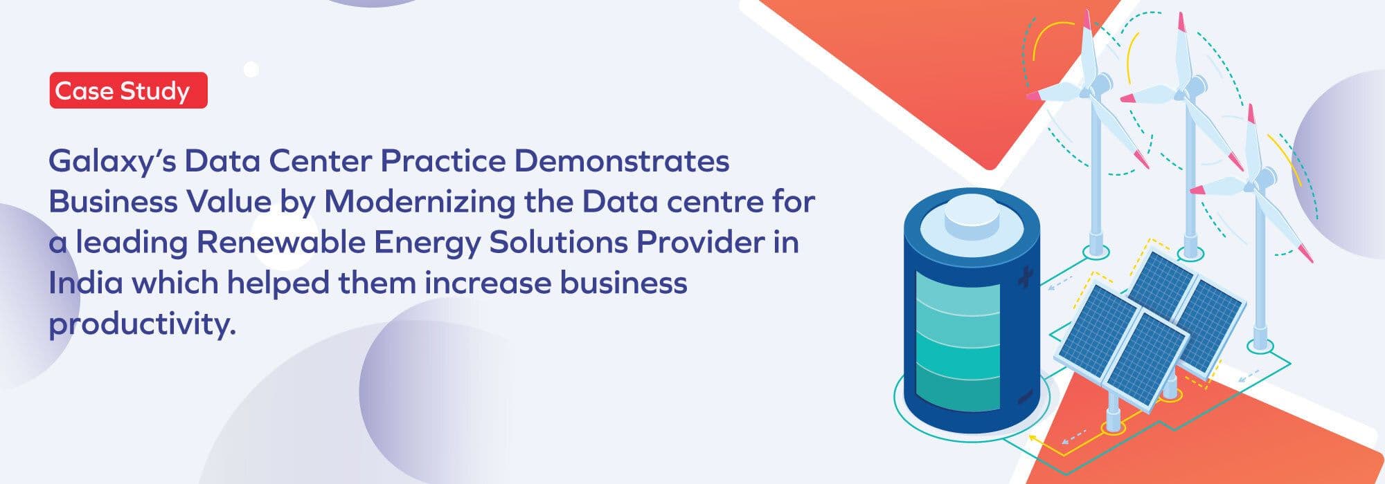 Renewable energy solution provider increased its business productivity by Modernizing the Datacentre