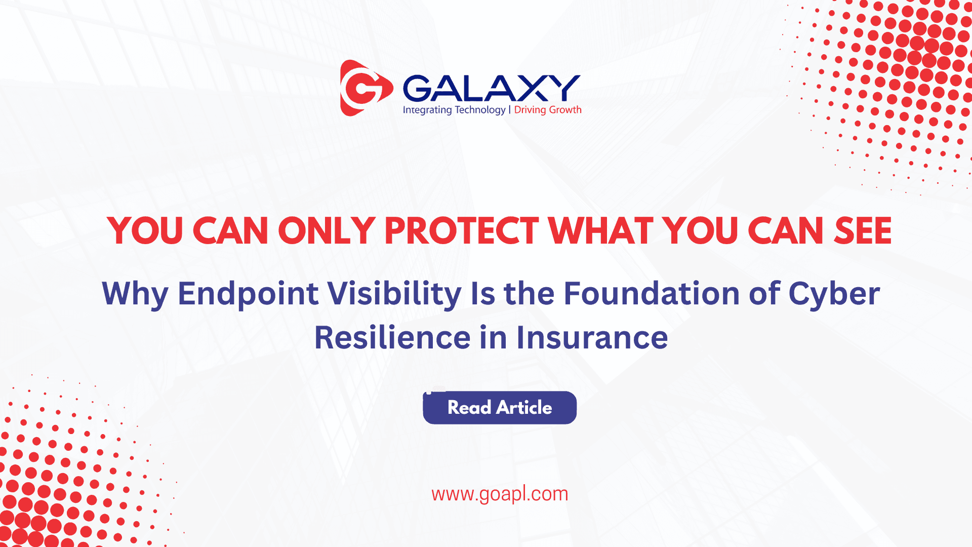 Why Endpoint Visibility Is the Foundation of Cyber Resilience in Insurance